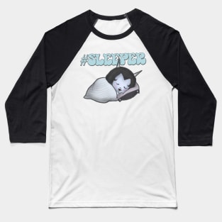 #Sleeper- I love sleep Baseball T-Shirt